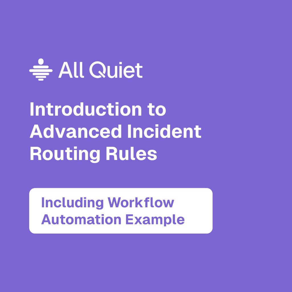 Image Video tutorial thumbnail about advanced incident routing rules in All Quiet